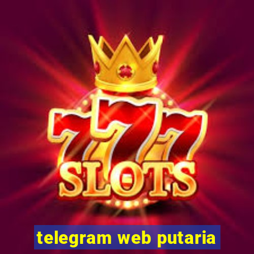 telegram web putaria